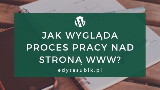 Read more about the article Jak wygląda proces pracy nad stroną www?