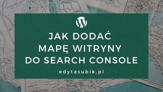 Read more about the article Jak dodać mapę witryny do Google Search Console?