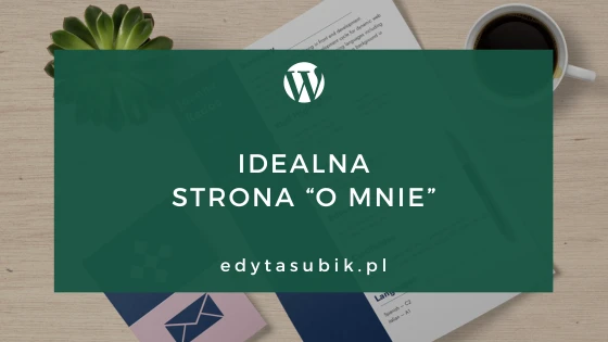 Read more about the article Jak stworzyć idealną stronę o mnie